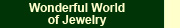 Wonderful World of Jewelry